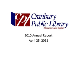 2010 Annual Report April 25, 2011 