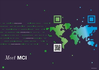 Meet MCI
38
                http://live.mci-group.com
 