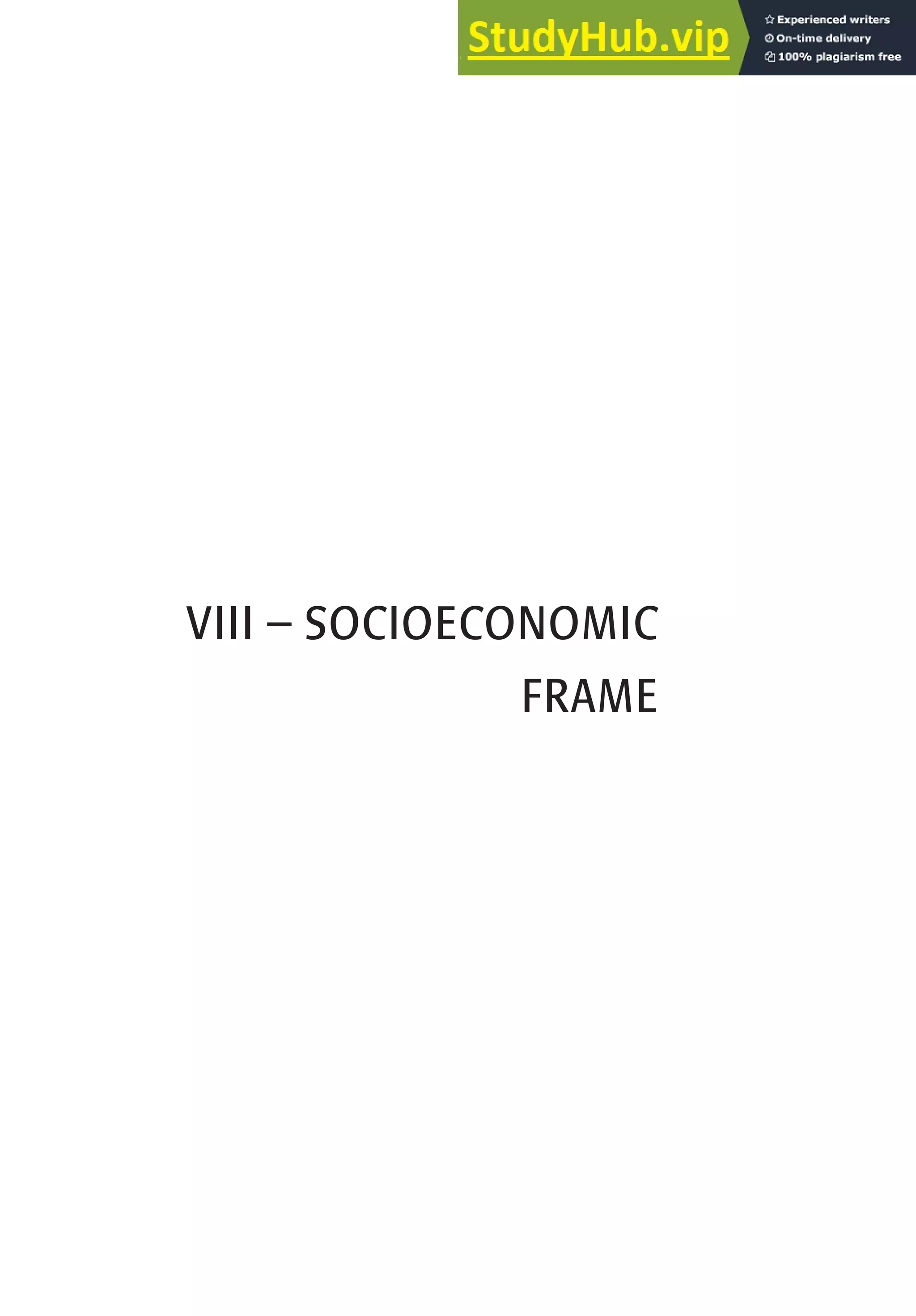 347
VIII – SOCIOECONOMIC
FRAME
 