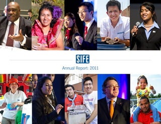 Annual Report: 2011




                      SIFE Annual Report: 2011 | 1
 