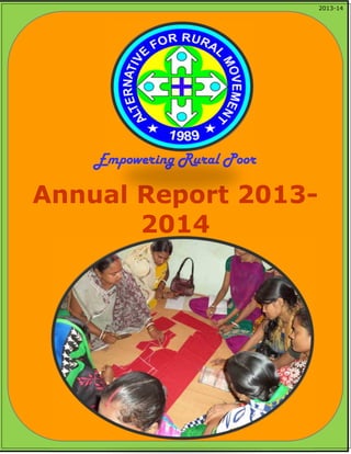 2013-14
Empowering Rural Poor
Annual Report 2013-
2014
 