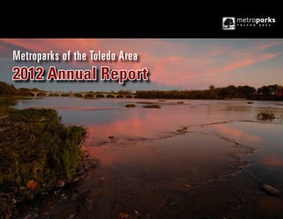 Metroparks of the Toledo Area

2012 Annual Report

 