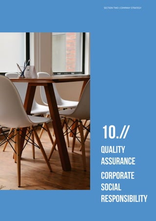 53
UBIWHERE | Annual Report 2014
SECTION TWO | COMPANY STRATEGY
10.//
QUALITY
ASSURANCE
CORPORATE
SOCIAL
RESPONSIBILITY
 