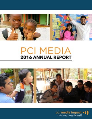 PCI MEDIA
2016 ANNUAL REPORT
 