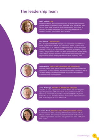 The leadership team
Fiona Driscoll, Chair
Fiona specialises in designing transformation strategies and operational
plans t...