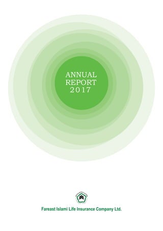 Fareast Islami Life Insurance Company Ltd.
ANNUAL
REPORT
2017
 