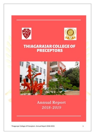 Thiagarajar College of Preceptors- Annual Report 2018-2019. 1
 