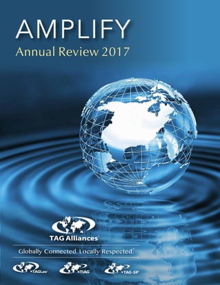 2016 ANNUAL REVIEW
AMPLIFY
Annual Review 2017
TM
Globally Connected. Locally Respected.
 