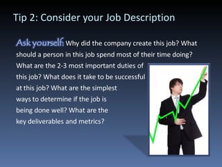 Tip 2: Consider your Job Description 