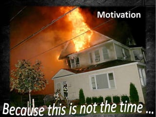 Motivation
 