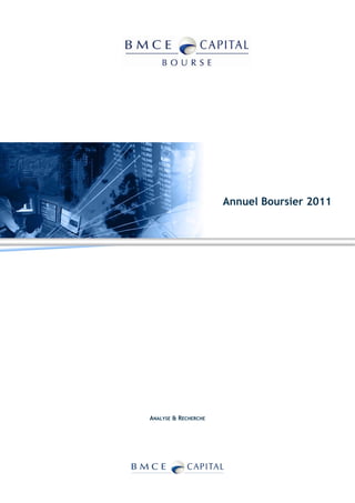 Annuel Boursier 2011




ANALYSE & RECHERCHE
 