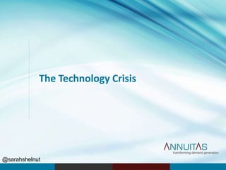 The Technology Crisis
@sarahshelnut
 