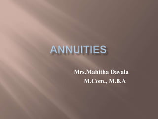 Mrs.Mahitha Davala
M.Com., M.B.A
 