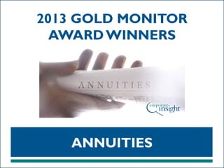 2013 GOLD MONITOR
AWARD WINNERS

ANNUITIES

 