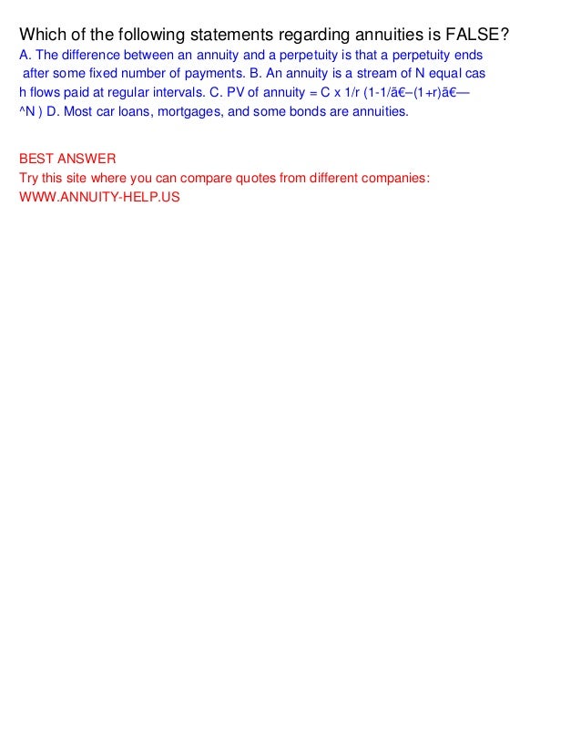 Which Of The Following Statements Regarding Annuities Is False