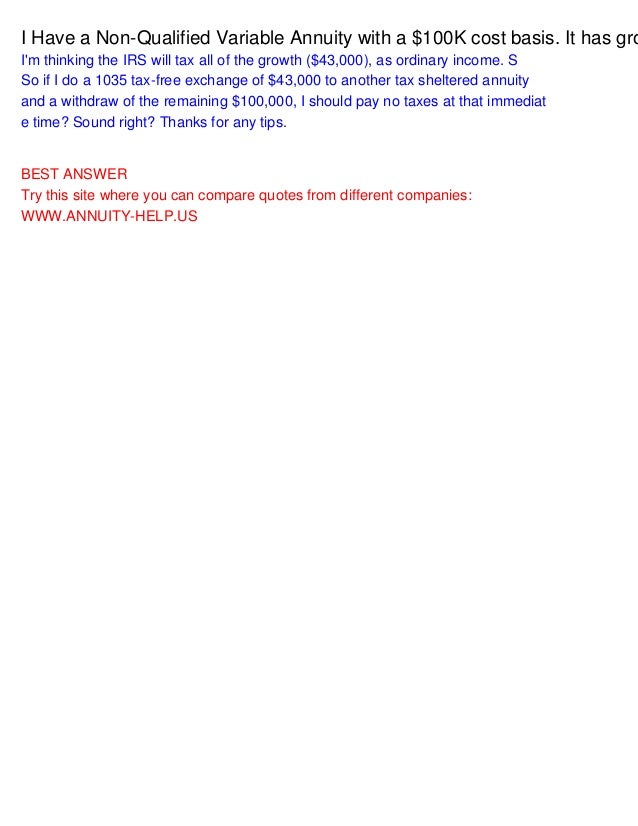 I Have a NonQualified Variable Annuity with a 100K cost basis. It has