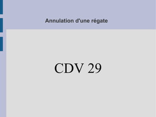 Annulation d'une régate CDV 29 