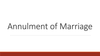 Annulment of Marriage
 