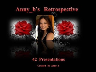 Anny b’s retrospective-of-42-presentations-in-one!