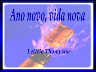 Letícia Thompson Ano novo, vida nova Ano novo, vida nova Letícia Thompson 