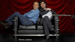Serrat y Sabina

 