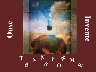 Ouse

Invente
M
N

T

O

 