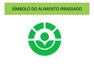 SÍMBOLO DO ALIMENTO IRRADIADO 