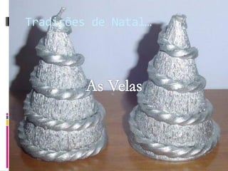 Tradições de Natal…
 