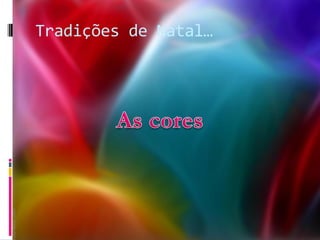 Tradições de Natal…
 