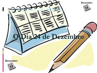 Tradições de Natal…
 