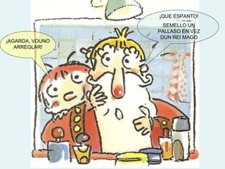 ¡QUE ESPANTO! SEMELLO UN PALLASO EN VEZ DUN REI MAGO ¡AGARDA, VOUNO ARREGLAR! 