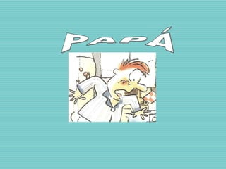 PAPÁ 