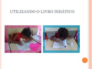 UTILIZANDO O LIVRO DIDÁTICO 