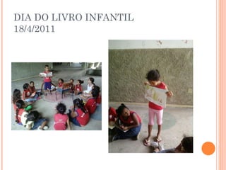 DIA DO LIVRO INFANTIL 18/4/2011 