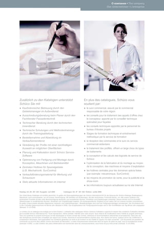 • The company
                                                                                                                                                             Das Unternehmen • L’entreprise




Die Schüco Qualitätssicherung nach                                                                                       L‘assurance qualité Schüco selon
DIN ISO 9001                                                                                                             DIN ISO 9001



Der Schüco International KG wurde am 24.10.92                                                                            A la suite d‘un audit de qualité réalisé par la DQS
durch ein Qualitätsaudit der DQS (Deutsche                                                                               (Société allemande de certiﬁcation des systèmes
Gesellschaft zur Zertiﬁzierung von Qualitätssicherungs                                                                   d‘assurance qualité), la société Schüco International
systemen mbH), das Zertiﬁkat für Qualitätssicherungss                                                                    KG s'est vue délivrer le certiﬁcat de conformité de ses
ysteme nach DIN ISO 9001 ausgestellt. Damit ist                                                                          systèmes d‘assurance à la DIN ISO 9001. Ce certiﬁcat
sichergestellt, dass die Qualitätssicherung bei Schüco                                                                   garantit que l’assurance qualité pratiquée par Schüco
den Forderungen der DIN ISO 9001 entspricht und                                                                          répond aux exigences de la norme DIN ISO 9001 et
auch angewandt wird.                                                                                                     que cette entreprise l’applique réellement.




         Z E R T I F I K A T                                                                                                   C E R T I F I C A T E
                                                     Die

                                             DQS GmbH                                                                                                                DQS GmbH
                                                                                                                                      Deutsche Gesellschaft zur Zertifizierung von Managementsystemen
             Deutsche Gesellschaft zur Zertifizierung von Managementsystemen
                                                                                                                                                             hereby certifies that the company
                              bescheinigt hiermit, dass das Unternehmen




                                                                                                                                                                Schüco International KG
                                       Schüco International KG
                                                                                                                                                        Karolinenstraße 1-15, D-33609 Bielefeld
                               Karolinenstraße 1-15, D-33609 Bielefeld
                                                                                                                                               with the organizational units/sites as listed in the annex
                       mit den im Anhang gelisteten Unternehmenseinheiten

                                                                                                                                                                        for the scope
                                          für den Geltungsbereich
                                                                                                                                         Design, development and sales of aluminium and PVC-U systems,
               Entwicklung und Vertrieb von Aluminium- und Kunststoffsystemen,
                                                                                                                                                   Development and sales of project solutions,
                         Entwicklung und Vertrieb von Objektlösungen,
                                                                                                                                           Design, development, production and sales of solar systems
                    Entwicklung, Produktion und Vertrieb von Solarsystemen

                                                                                                                                                             has implemented and maintains a
                                                     ein
                              Qualitätsmanagementsystem                                                                                               Quality Management System.
                                        eingeführt hat und anwendet.
                                                                                                                                               An audit, documented in a report, has verified that this
                   Durch ein Audit, dokumentiert in einem Bericht, wurde der                                                                    quality management system fulfills the requirements
                  Nachweis erbracht, dass dieses Qualitätsmanagementsystem                                                                                   of the following standard:
                          die Forderungen der folgenden Norm erfüllt:


                                  DIN EN ISO 9001 : 2000                                                                                                   DIN EN ISO 9001 : 2000
                                         Ausgabe Dezember 2000                                                                                                    December 2000 edition


                            Dieses Zertifikat ist gültig bis      2009-12-19                                                                         This certificate is valid until       2009-12-19

                            Zertifikat-Registrier-Nr.             000226 QM                                                                          Certificate Registration No.          000226 QM

                            Frankfurt am Main                     2006-12-20                                                                         Frankfurt am Main                     2006-12-20




                Ass. iur. M. Drechsel                                     Dipl.-Ing. S. Heinloth                                         Ass. iur. M. Drechsel                                     Dipl.-Ing. S. Heinloth
                                              GESCHÄFTSFÜHRER                                                                                                        MANAGING DIRECTORS
                                                                                                           
                                                                                                                     
 
                              D-60433 Frankfurt am Main, August-Schanz-Straße 21                            