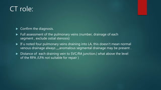 Anomalous pulmonary venous drainage total & partial CT role | PPTX