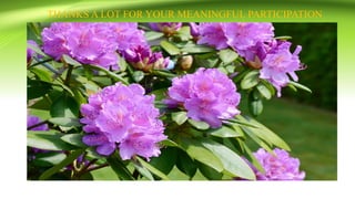 THANKS A LOT FOR YOUR MEANINGFUL PARTICIPATION
 