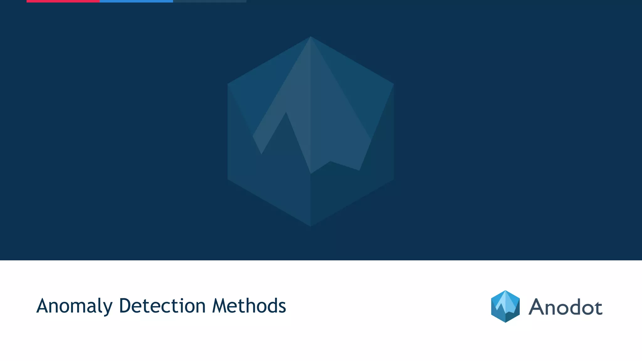21
Anomaly Detection Methods
 