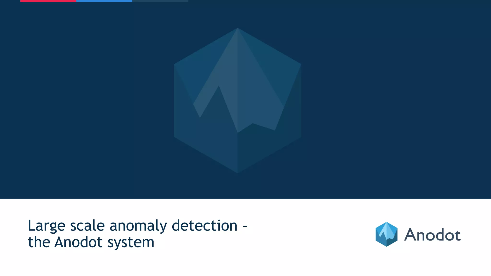 41
Large scale anomaly detection –
the Anodot system
 
