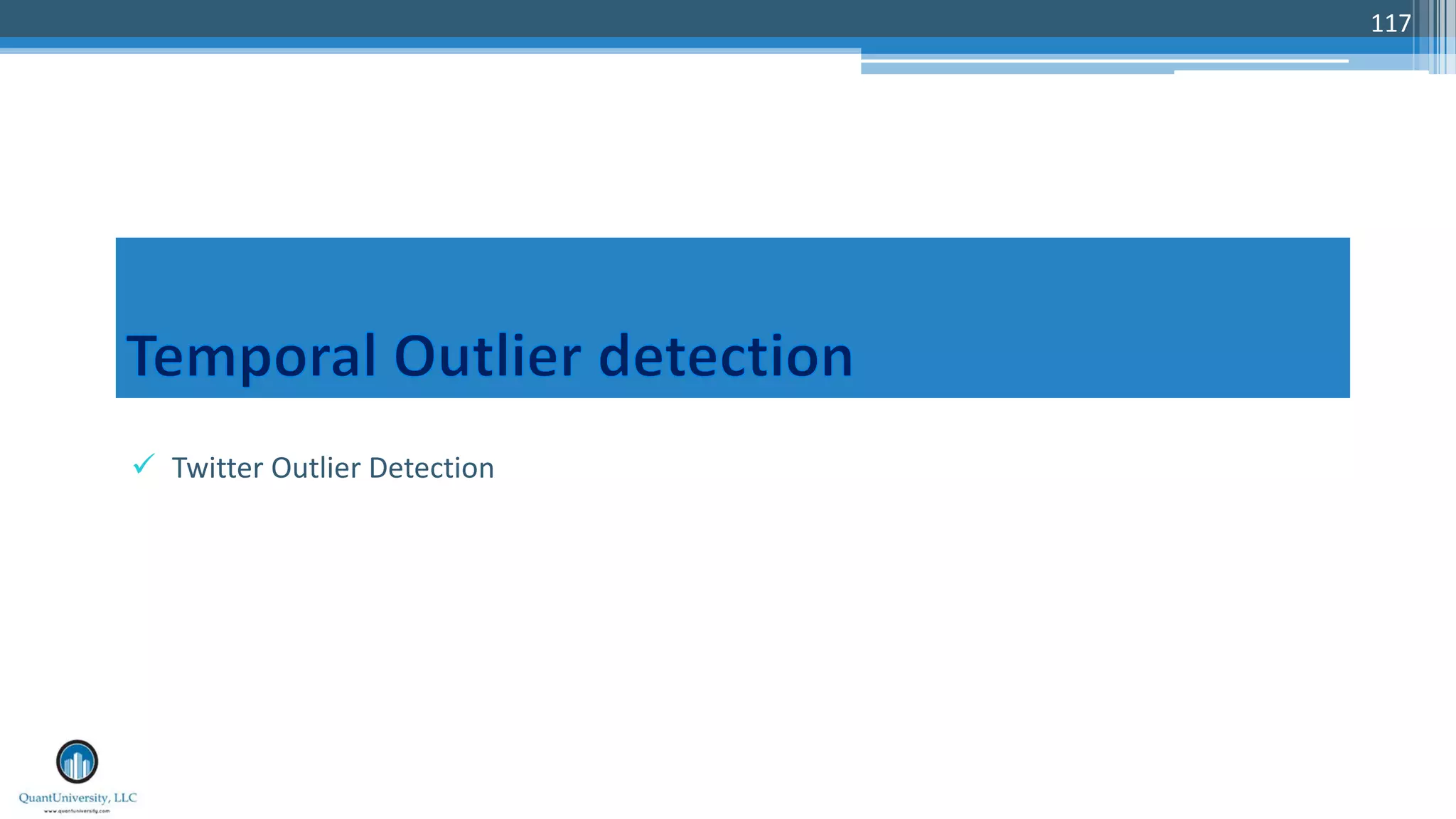 117 ü Twitter Outlier Detection 