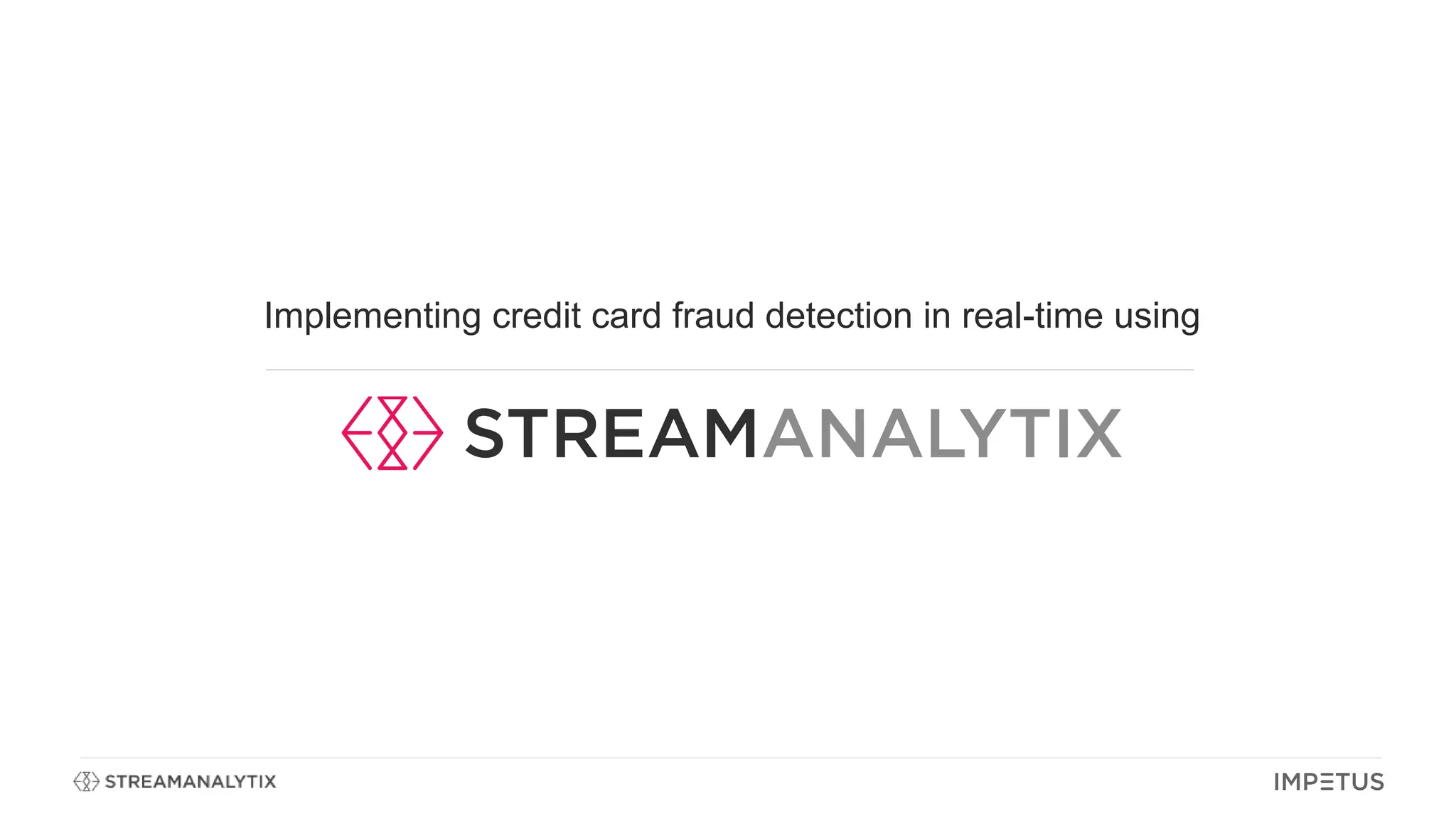 Implementing credit card fraud detection in real-time using
 