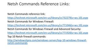 A walk through Windows firewall and Netsh commands | PPT