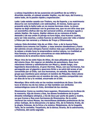 'iQDH/DKLVWRULDGHODVHGXFFLyQGH'iQDHHVXQDGHODVPiV
KHUPRVDVGHODEXOWDGRKLVWRULDOGHOGLRVWUDQVILJXUDGR'iQDHHUDKLMD
GHOUHGH$UJRVGH$FULVLRTXLHQKDEtDVLGRDYLVDGRSRUXQRUiFXORGH
TXHVHULDPXHUWRSRUVXSURSLRQLHWR3DUDLQWHQWDUYDQDPHQWHFRPR
HVOyJLFRWRUFHUODYROXQWDGGHOGHVWLQRGHFLGLySRQHUIXHUDGHWRGD
SRVLELOLGDGGHJDODQWHRDVXKLMD$VtKL]RHQFHUUiQGRODHQXQDWRUUHGH
EURQFHRHQXQDFXHYDVHJ~QODVGLVWLQWDVOHHQGDV=HXVH[FLWDGRVLQ
GXGDSRUODGLILFXOWDGVHWUDQVIRUPyHQXQDVXWLOOOXYLDGHRUR
FRQVLJXLyVXSURSyVLWRHQJHQGUDQGRDOEXHQ3HUVHRTXLHQDODSRVWUH
VHUtDFDXVDQWHLQYROXQWDULRGHODPXHUWHGH$FULVLRDOODQ]DUOD
MDEDOLQDTXHHQOXJDUGHSUREDUODIXHU]DGHVWUH]DGHOMRYHQ
DILUPDUtDHOSRGHUGHORVRUiFXORVODLQH[RUDELOLGDGGHOGHVWLQR
XWLOL]iQGROHDpOFRPRXQVLPSOHYHKtFXORPRUWDOGHODVGHFLVLRQHVGHO
(WHUQR

'HPpWHU'LRVDGHODDJULFXOWXUDHQHOSDQWHyQJULHJRFRPRORIXH
HUHVHQHOURPDQRHVSRVDGH=HXVDGHPiVGHKHUPDQDGHO'LRVGH
RWUDGHVXVHVSRVDVODFHORVDYHQJDWLYD+HUD'HPpWHUUHSUHVHQWDHO
FXOPHQGHODXQLyQSHUPLWLGDVLHPSUHDORVGLRVHVDORVKpURHV 