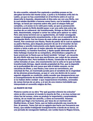 HPEDUFDFLyQ(OSDORPDRUGHODHPEDUFDFLyQVHFXEUHGHKRMDVGH
SDUUDGHUDPDVGHKLHGUDDQRTXHGDGXGDORVKRUURUL]DGRV
SLUDWDVFRPSUHQGHQDOSXQWRTXHHOSLORWRQRKDEtDKDEODGRHQYDQR
TXHDTXHOMRYHQPDUDYLOORVRHUDXQYHUGDGHURGLRVHOORVVHKDEtDQ
HTXLYRFDGRWRWDOPHQWHHQVXSURSyVLWRGHDSRGHUDUVHGHpODKRUDHUDQ
HOORVORVTXHHVWDEDQHQVXVPDQRVQDGDSRGtDQKDFHUQLSDUDKXLUGH
ODHPEDUFDFLyQWUDQVIRUPDGDHQWUDPSDPRUWDO4XLHUHQUHJUHVDUD
WLHUUDILUPHSHURDQRKDWLHPSR'LRQLVRVVHFRQYLHUWHHQXQDILHUD
WUDVRWUDKDVWDODQ]DUVHVREUHHOFDSLWiQGHORVSLUDWDVGHVWUR]DUOHD
ODYLVWDGHVXVVHFXDFHVDSDUHFHTXHVyOROHVTXHGDWUDWDUGH
SRQHUVHDVDOYRHQHOPDUDOPDUVHDUURMDQSHUR'LRQLVRVQRYDD
GHMDUTXHVHVDOJDQFRQODVXDWDQSURQWRWRFDQHODJXDORVSLUDWDVVH
FRQYLHUWHQHQGHOILQHVTXHGDQSDUDVLHPSUHDOOtDWUDSDGRV7DQVyORHO
SLORWRHO~QLFRTXHVXSRYHUDOGLRVFRPRWDOTXHGDIXHUDGHOFDVWLJR
GHOGLYHUWLGR'LRQLVRVTXLHQGHMDPDUFKDUHQSD]DOSREUHKRPEUH
SDUDTXHVHDpOTXLHQFXHQWHDORVKRPEUHVWRGRORTXHKDYLVWR
YLYLGRFyPRHOGLRVVXSRYHQFHUDXQRVHQHPLJRVWDQQHFLRVFyPRVH
ULyGHHOORVVXPDOGDG3HUR'LRQLVRVWDPELpQDSURYHFKDODWUDYHVtD
GHVHPEDUFDHQODLVODGH1H[RVHQGRQGHYDDHQFRQWUDUVHDQWHXQ
KHFKRGHVXPDLPSRUWDQFLDHQOD~OWLPDSDUWHGHVXKLVWRULDFRPRGLRV
VREUHODWLHUUD

$5,$'1$/$3(5)(7$(6326$

$ULDGQDODKLMDGHOUH0LQRVGHUHWDWDPELpQQLHWDGH=HXVKDEtD
DXGDGRD7HVHRDHQFRQWUDUODVDOLGDGHOODEHULQWRGHO0LQRWDXURFRQ
ODLQHVWLPDEOHDXGDGHVXKLOR3HURHVWHKpURHOHJHQGDULR
GHVDJUDGHFLGRODDEDQGRQyDVXVXHUWHHQODLVODGH1H[RV$OOtHQHVD
LVODGHYLGHVYLQRV'LRQLVRVVHHQFRQWUyDOGHVHPEDUFDUGHVX
DYHQWXUDFRQORVPDOKDGDGRVSLUDWDVFRQODSUHVHQFLDLQROYLGDEOHGHOD
EHOOD$ULDGQDGRUPLGDVREUHODVDUHQDVGHODSODDWDQEHOODTXH
HQFDUJyDOKHUUHURROtPSLFRD+HIHVWRXQDFRURQDGHRURTXHIXHUD
SDUHFLGDDVXEHOOH]D'HVSHUWyHOHQDPRUDGR'LRQLVRVD$ULDGQD
HQWUHJiQGRODODGLDGHPDODKL]RVXHVSRVD6XPDWULPRQLRIXHIHOL]
VHWUDGXMRHQODFXOPLQDFLyQGHVXFRPSOLFDGDYLGDVREUHODID]GHOD
WLHUUDRQHOOD'LRQLVRVWXYRDVXVVHLVKLMRVD(QRSLyQTXHVHUtDUH
GHKtRD7RDQWHPiVWDUGHUHGHOD7iXULGDD(VWiILORD/DWUDPLVD
(YDQWHVD7DXUySRORDHVWDEDWHUPLQDGDSXHVODDYHQWXUDGHOGLRV
SRGtDRFXSDUVXSXHVWRHQHO2OLPSR+HVWLDOHFHGLySDUDVLHPSUHHO
VXRHQDTXHOFtUFXORUHVWULQJLGRGHORVGRFHJUDQGHVGLRVHVD
FRQILUPDGRFRPRGLYLQLGDGGHSULPHUDOtQHD'LRQLVRVGHPRVWUyTXHQR
KDEtDROYLGDGRDVXSREUHPDGUHDODLQIHOL]6HPHOHGHVFHQGLyHQVX
EXVFDDORVLQILHUQRVSDUDUHVFDWDUODGHPDQRVGH+DGHVKDFHUOD
GLVIUXWDUHQODHWHUQLGDGGHORTXHHQYLGDVHOHKDEtDQHJDGRRQHOOD
YROYLy'LRQLVRVGHO7iUWDURWUDVKDEHUFRQVHJXLGRGHODHVSRVDGHOUH
 