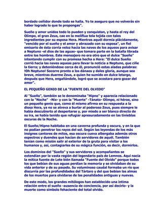 FHORVDLQTXLVLGRUDGHODVDXVHQFLDVVLQMXVWLILFDUGHVXLQILHO
GLYHUWLGRPDULGRHOFRORVDODPDGRU-~SLWHUUHGHOUDRGHOWUXHQR
VREUHWRGRGHODSDVLyQUiSLGDHVSHFWDFXODU

/HGD/HGDHVWDEDFDVDGDFRQ7tQGDURUHGH(VSDUWDVXPDWULPRQLR
GLVFXUUtDFRQQRUPDOLGDGVLQVREUHVDOWRV$OPHQRVKDVWDTXHVH
SUHVHQWyDQWHODEHOOD/HGDXQQRPHQRVKHUPRVRFLVQH/DMRYHQ
HVSRVDVHGHMyHPEHOHVDUFRQODJUDFLRVDDYHTXHQRHUDRWUDFRVDTXH
XQ]RRPyUILFRGLVIUD]GHOUHGHOFDUQDYDOHUyWLFRHOVLHPSUHDJXGR
DVWXWR-~SLWHU'HQXHYR-~SLWHUREWXYRHQVXURPDQFHHOp[LWR
GHVHDGRGHHVDXQLyQODSDUHMDQRWXYRKLMRVVLQRKXHYRVFXDWUR
SDUDVHUPiVH[DFWRVHVWRVKXHYRVVHDEULHURQSDUDGDUYLGDDiVWRU
3yOX[SRUORVYDURQHVD+HOHQDGH7URDOLWHPQHVWUD

/HWRQD(VWDGLYLQLGDGKLMDGHXQWLWiQHRGHODEXHQD)HED
WDPELpQWXYRDPRUHVFRQ-~SLWHUHVRVDPRUHVFODQGHVWLQRVIXHUD
GHOHVWULFWRFtUFXORROtPSLFRIXHURQPRWLYRPiVTXHVXILFLHQWHSDUDTXH
ODFHORVDDLUDGD-XQRODHPSUHQGLHUDFRQWUD/HWRQD/DULYDOLGDGVH
KL]RIDPRVDWHUPLQySRUFRQYHUWLUVHHQQRWDGHILQLWRULDSRU
H[FHOHQFLDGHODDWUDFWLYDGDPD/HWRQD

0DD8QDGHODVVLHWHKLMDVGH$WODVGHHVDVSOpDGHVTXHHUDQQLHWDV
GHOPLVPR=HXV6LQUHSDUDUHQGHWDOOHVGHSDUHQWHVFR=HXVWXYR
UHODFLRQHVtQWLPDVVDWLVIDFWRULDVFRQ0DDGHVGHOXHJRXQD
OHJHQGDULDGHVFHQGHQFLDHOJUDQ+HUPHV0DDFRQVXVKHUPDQDVIXH
SHUVHJXLGDSRUHOJLJDQWHJXHUUHUR2ULyQVHVDOYyGHODFRVRDOVHU
FRQYHUWLGDSRUHOLHORFRQVXVKHUPDQDVHQHVWUHOODIRUPDQGRHO
JUXSRTXHPDQWLHQHSDUDVLHPSUHHOQRPEUHGH3OpDGHV(VWD/HWRQD
IXHWDPELpQFRQRFLGDFRQHOQRPEUHGH/HWRQRPEUHFRPSDUWLGRFRQ
XQGLRVGHODOX]ODYHUGDGHQFDUQDGRHQHO6RO

0HQDOLSD2WUDQLQIDPiVHQODVQRFKHVURPiQWLFDVGH=HXVRQHOOD
WXYRHOGLYLQRUHGHORVFLHORVXQKLMRWDPELpQFRQDWULEXWRV
PHWHRUROyJLFRVFRPRpO(RORGLYLQLGDGGHORVYLHQWRV

0QHPRVLQDRPRVXQRPEUHKDFHVXSRQHU0QHPRVLQDHUDODGLRVDGH
ODPHPRULDKLMDGH8UDQR*HDORVGLRVHVIXQGDGRUHVGHODJUDQ
GLQDVWtDPLWROyJLFDROtPSLFDWtDGH=HXVSRUSDUWHGHSDGUHPDGUH
DTXHURQRV5HDHUDQKHUPDQRVGH0QHPRVLQD'HODXQLyQ
QDFLHURQODVQXHYH0XVDVODVPDUDYLOORVDVGHLGDGHVSURWHFWRUDVGHODV
DUWHVDOtRSHGHODHORFXHQFLDODpSLFDOtRGHODKLVWRULD(UDWRGH
ODHOHJtD(XWHUSHGHODOtULFDODP~VLFD0HOSyQHPHGHODWUDJHGLD
7DOtDGHODFRPHGLD7HUSVtFRUHGHODGDQ]D8UDQLDGHODDVWURQRPtD
3ROLPQtDGHOFDQWRVDJUDGR
 