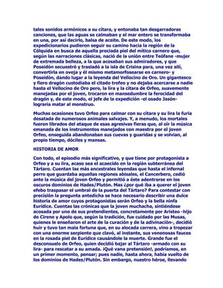 VXVHxRUDTXHFRQpOHOPiVJUDQGHGHORV7LWDQHVVHKDEtDQ
OHYDQWDGRHQRWURVWLHPSRVFRQWUDHOFUXHO8UDQRFRQpOVHKDEtDQ
LQVWDODGRHQHOSRGHU(QDTXHOOHYDQWDPLHQWRHOSDGUH8UDQRKDEtD
VXIULGRXQDPXHUWHDWUR]WUDVKDEHUVLGRVRPHWLGRDODGRORURVD
KXPLOODQWHFDVWUDFLyQGHODTXHQDFHUtD$IURGLWDDPDQRVGHVXKLMR
URQRV3URPHWHRTXHSRUDOJRWHQtDXQQRPEUHTXHLQGLFDEDOD
SUHFDXFLyQVHGLRSURQWRFXHQWDTXHODQXHYDOXFKDTXHVHSUHSDUDED
HQWUHORVKLMRVGHURQRVLEDDWHUPLQDUFRQVXVHxRUFRPSDxHUR
GHFLGLyVDELDPHQWHQRTXHGDUVHDVXODGRSDUDHYLWDUHOGRORU
VXIULPLHQWRGHODGHUURWDTXHSUHYHtDLQHYLWDEOH3HUR3URPHWHRQRHUD
XQGHVHUWRURXQWUDLGRUTXLVRLQIRUPDUDORVFRPSDxHURVPiV
FHUFDQRVGHORTXHpOFRQVLGHUDEDXQSHOLJURLQQHFHVDULR3RUHVRVH
SXVRLQPHGLDWDPHQWHDOKDEODFRQVXDPLJRKHUPDQRHO7LWiQ
(SLPHWHRVXGLVHUWDFLyQIXHVXILFLHQWHSDUDFRQYHQFHUOHDpOFXDQGR
PHQRV

XDQGRDKXERFXPSOLGRVXSDUWHHQHODQXQFLRGHOULHVJRVHSXVRDO
VHUYLFLRGH=HXVGH+DGHVGH3RVLGyQORVWUHVGLRVHVKHUPDQRVTXH
HQFDEH]DEDQODUHEHOLyQKLMRVTXHHUDQGHURQRVIXWXURV
GRPLQDGRUHVGHOFLHORODWLHUUDSDUDTXLHQHVLEDDVHUHO2OLPSRHO
8QLYHUVRSRUHOUHVWRGHODHWHUQLGDGRPRKDEtDSUHYLVWR3URPHWHROD
OXFKDFHOHVWLDOIXHIHUR]ORVVXEOHYDGRVWHUPLQDURQWUDVHVD
LQDFDEDEOHVHULHGHYLFLVLWXGHVSURSLDVGHORVDUUHJORVGHFXHQWDVHQWUH
ODVGLYLQLGDGHVFRQODYLFWRULDGHORVUHEHOGHVKLMRVGHURQRV$O
7iUWDURIXHURQHQYLDGRVORV7LWDQHVSHUGHGRUHVDSXUJDUVX~QLFD
FXOSDODRVDGtDGHKDEHUVHRSXHVWRDORVJDQDGRUHV+XERRWURVTXH
WXYLHURQPHQRVVXHUWHFRPRSDVyFRQHO7LWiQ0HQHFLRPXHUWRSRUHO
UDRGH=HXV2WURVTXHGDURQIXHUDGHOFDVWLJRFRP~QFRPRIXHHO
FDVRGH$WODVTXLHQVLQHPEDUJRTXHGyFRQGHQDGRDVRVWHQHUVREUH
VXVKRPEURVHO8QLYHUVRSDUDHOUHVWRGHORVWLHPSRV
$IRUWXQDGDPHQWH=HXVIXHPLVHULFRUGLRVRFRQODV7LWiQLGDVDTXLHQHV
VHOHVFRQFHGLyODJUDFLDGHODOLEHUWDG

/2635,0(526(1)5(17$0,(1726

(VWDQGRDLQVWDODGRHQHOQXHYRUHSDUWRGHO2OLPSRMXQWRDORV
WULXQIDGRUHVHQLJXDOGDGGHFRQGLFLRQHVFRQHOORV3URPHWHRWXYROD
RFDVLyQGHFRGHDUVHFRQORVQXHYRVDPRVGHODVLWXDFLyQODVXHUWH
LQPHQVDGHFRQRFHUHLQFOXVRGHHQWDEODUXQDSURYHFKRVDDPLVWDGFRQ
3DODV$WHQHDODVDELDEHQHIDFWRUDGLRVDKLMDSDUWHQRJpQLFD
SUHIHULGDGH=HXV'HHOODSXGRDSUHQGHUHOVHQVDWRSRQGHUDGR7LWiQ
TXHVLHPSUHIXHSHUVRQDFHUFDQDHLQWHUHVDGDSRUODYHUGDGHUD
VDELGXUtDDFRQRFHUDIRQGRHOVDEHUGHORVGLRVHVDGRPLQDUWRGROR
TXHODVGHQRWDVSHUPLWtDQKDFHUDORVVHUHVKXPDQRVVREUHODID]GHOD
WLHUUD3HUR3URPHWHRHUDWDPELpQVREUHWRGRDOJXLHQSUHRFXSDGR
 