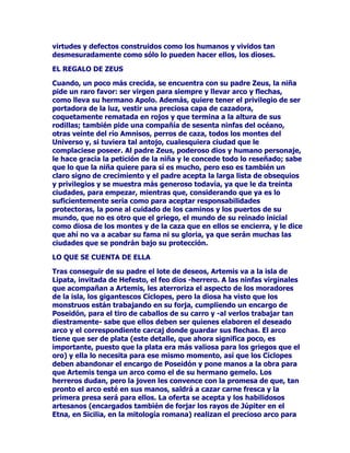 YDURQLOHVGHGRVUR]DQODVSUHQGDVIHPHQLQDVFyPRSDOSLWDHO
FRUD]yQHQWRQFHV

/OHJy'DIQHDODVULEHUDVGHO3DQHRVXSDGUHOHGLMRDVt
GHVFRQVRODGD3DGUHPtRVLHVYHUGDGTXHWXVDJXDVWLHQHQHO
SULYLOHJLRGHODGLYLQLGDGYHQHQPLDX[LOLRRW~WLHUUDWUiJDPH
SRUTXHDYHRFXiQIXQHVWDHVPLKHUPRVXUD

$SHQDVWHUPLQyVXUXHJRIXHDFRPHWLGDSRUXQHVSDVPR6XFXHUSRVH
FXEUHGHFRUWH]D6XVSLHVKHFKRVUDtFHVVHDKRQGDQHQHOVXHOR6XV
EUD]RVVXVFDEHOORVVRQUDPDVFXELHUWDVGHKRMDUDVFDVLQ
HPEDUJRTXpEHOORDTXHOiUERO$pOVHDEUD]D$SRORKDVWDSDUHFH
TXHORVLHQWHSDOSLWDU/DVPRYLGDVUDPDVUR]iQGROHSXHGHQVHU
FDULFLDV3XHVTXHDVROOR]yQRSXHGHVVHUPLPXMHUVHUiVPLiUERO
SUHGLOHFWRODXUHOKRQUDGHPLVYLFWRULDV0LVFDEHOORVPLOLUDQR
SRGUiQWHQHURUQDPHQWRPiVGLYLQR+RMDVGHODXUHO 