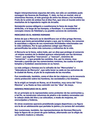 /RPiVJUDYHGHOFDVRIXHHOWUDWRTXHHOYHQFLGRHQHVWHFDVRHOVLOHQR
0DUVLDVUHFLELyGHOYHQFHGRUHVGHFLUGH$SROR(OFUXHOGLRVGHVSXpV
GHTXHODV0XVDVHQFDUJDGDVGHGLOXFLGDUODFXHVWLyQHQWUH0DUVLDV
$SRORSURFODPDUDQODVXSHULRULGDGGH$SRORpVWHQLFRUWRQLSHUH]RVR
FRJLyD0DUVLDVOHDWyDXQROLYRTXHKDEtDHQHOOXJDUOHLQIOLJLyXQD
FUXHOPXHUWHORGHVROOyYLYR

$OSDUHFHUHOSURSLRGLRVVHDUUHSLQWLyGHVXFUXHODFWXDFLyQFRQYLUWLy
DOGHVJUDFLDGR0DUVLDVHQXQUtRGHDJXDVFULVWDOLQDVTXHQDFtDHQODV
UDtFHVGHOFLWDGRROLYR

$32/2(1(/$57(

/RVDUWLVWDVHQWHQGLGRVVLHPSUHGLFHQGH$SRORTXHSHUWHQHFHDOD
VHJXQGDJHQHUDFLyQGHORV2OtPSLFRV(VWRVLJQLILFDEDDOPHQRVSDUD
ORVFOiVLFRVVLHPSUHGHVGHXQDSHUVSHFWLYDHVWpWLFDTXHWDOGHLGDG
SRGtDHVFXOSLUVHFRQWRGRVORVPDWHULDOHVQREOHVORFXDOHUD
FRQVLGHUDGRXQSULYLOHJLRUHVHUYDGRVyORDORVGLRVHVGHO2OLPSRDORV
GLRVHVVXSHULRUHVpVWRVHUDQYHLQWLGyVGHHOORVGRFHFRPSRQtDQOD
FRUWHFHOHVWLDOODVRWUDVGLH]GHLGDGHVVHGHQRPLQDEDQHOHJLGDVR
VHOHFWDVFRPRSRUHMHPSORRURSODWDEURQFHPDUILO

$SRORSRUORGHPiVHUDUHSUHVHQWDGRFRPRXQGLRVUHYHVWLGRGHYDORU
YLFWRULRVR$SROR3tWLFR3HURDGHPiVH[LVWtDQRWUDVLPiJHQHVHQ
ODVTXHDSDUHFtDHQXQDSRVWXUDHUHFWDHQDFWLWXGGHPDUFKDFRQVX
FRUWDFDSDFOiPLGHHFKDGDKDFLDDWUiVVXFDEH]DHUJXLGD

7DPELpQHVIUHFXHQWHUHSUHVHQWDUORHQSOHQDMXYHQWXGFDVLFRPRXQ
DGROHVFHQWH2HQRWURVFDVRVDSDUHFHDSRDGRHQXQDFROXPQDFRQ
VXEUD]RGHUHFKRVXMHWDVXFDEH]DWRGDODILJXUDLUUDGLDFLHUWDFODVH
GHVHUHQLGDGGHiQLPR7DOVHUtDHOFDVRGHO$SRORGH3UD[LWHOHVTXHVH
DSRDHQHOWURQFRGHXQiUEROHQHOFXDOVHGHVWDFDODILJXUDGHXQ
ODJDUWR

8QDSLHGUDFyQLFDRUHGRQGDHUDHQORVSULPHURVWLHPSRVOD~QLFD
UHSUHVHQWDFLyQGHOGLRV$SROR/XHJRDSDUHFLyUHYHVWLGRGH
HYRFDFLRQHVPXVLFDOHVVREUHWRGRHQODpSRFDFOiVLFD7DPELpQVRQ
QXPHURVDVODVRFDVLRQHVHQODVTXHDSDUHFHUHSUHVHQWDGRGHVQXGRR
ELHQFXELHUWRFRQXQDDPSOLDFDSDRW~QLFDSHURVLHPSUHSRUWDQGROD
OLUDHQWUHVXVPDQRV

RQIUHFXHQFLDVHOHUHSUHVHQWDUHYHVWLGRGHRWURVDWULEXWRVGLVWLQWRV
GHODOLUDTXHWDPELpQGHILQHQDOFRPSOHMRGLRVWDOHVFRPRHODUFR
ODVIOHFKDVHOWUtSRGHHOFHWURHOODXUHOORVUDRVVRODUHVODPLWUD

$57(0,6',$1$
 