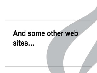 And some other web
sites…

 