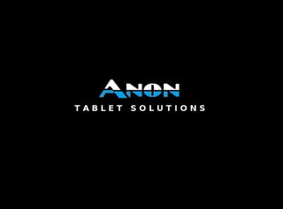 Anon tablets andriod solutions